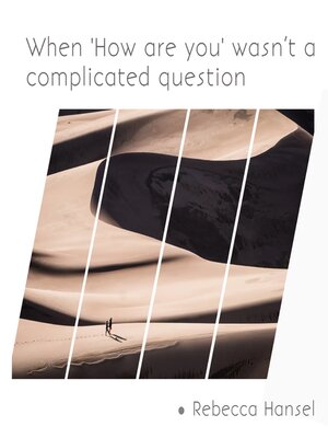 cover image of When 'How are you' wasn't a complicated question